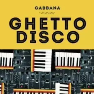 Gabbana - Ghetto Disco(Amapiano Mix)